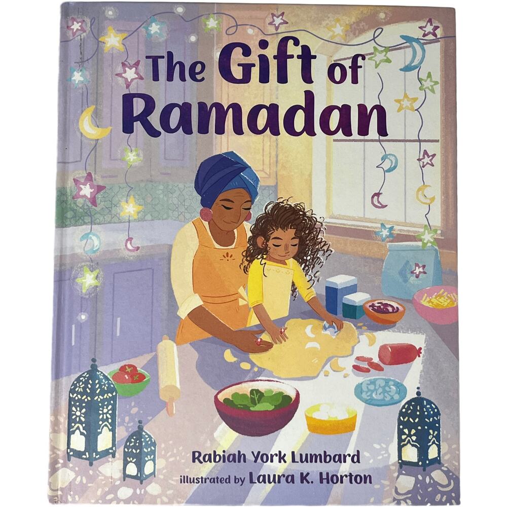 The Gift of Ramadan Rabiah York Lumbard Hardcover 2019 Childrens Picture Book